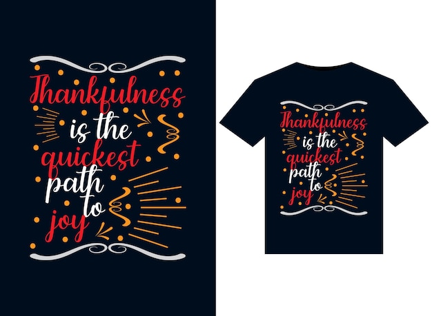 Thankfulness is the quickest path to joy illustrations for print-ready T-Shirts design