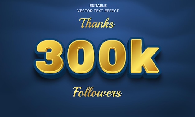 Thanks 300k followers 3d editable text effect Premium Vector