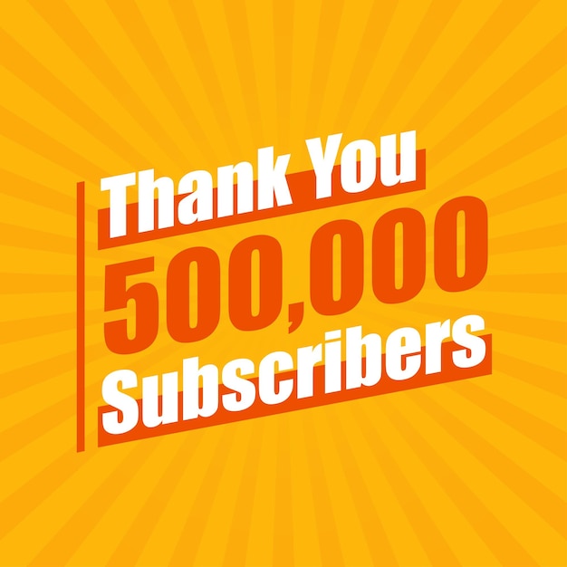 Vector thanks 500000 subscribers 500k subscribers celebration modern colorful design