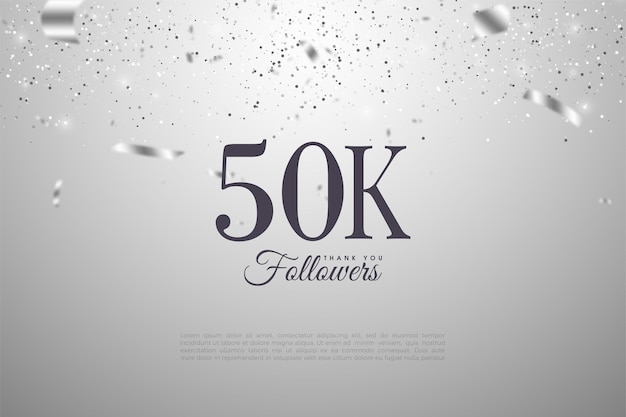 Thanks to the 50k followers with black numbers showered with silver ribbons.