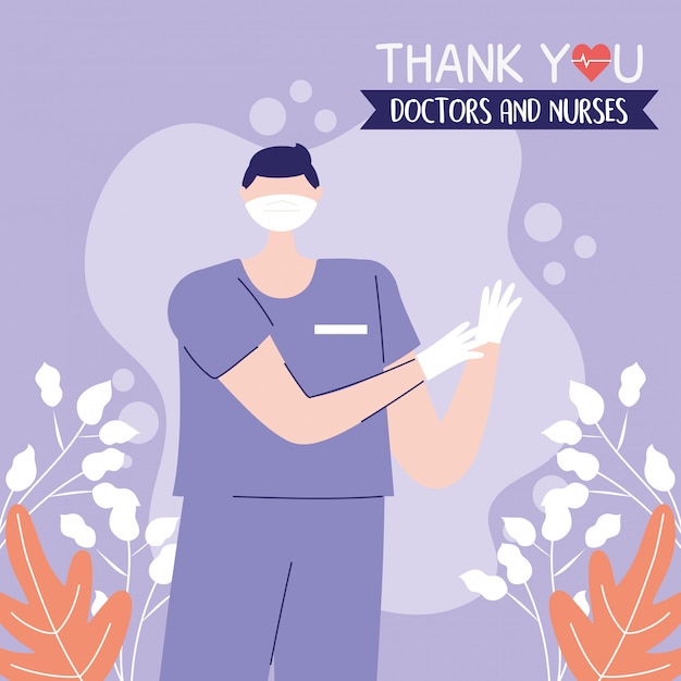 Thanks, doctors, nurses, male nurse professional with medical mask and gloves