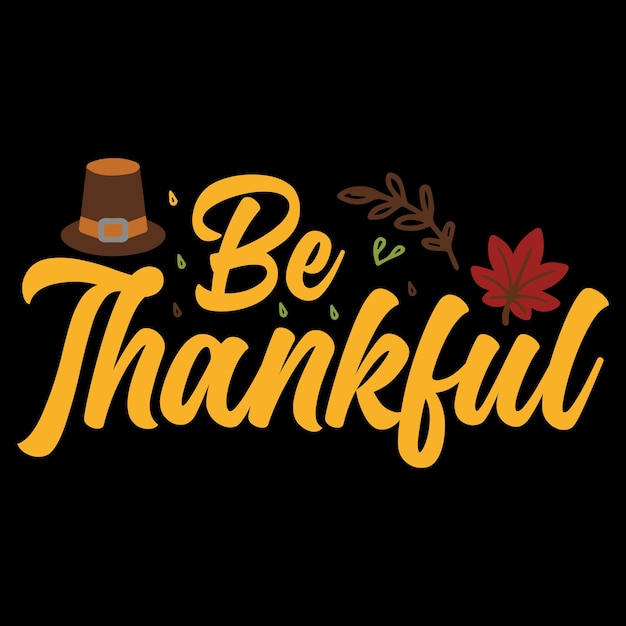 Thanksgiving t shirt design with Thanksgiving elements or Hand drawn Thanksgiving typography design