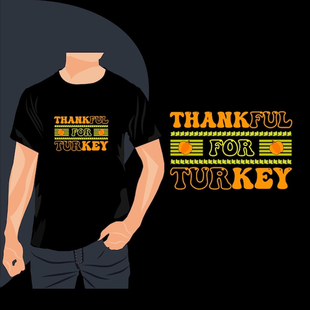 Thanksgiving t shirt typography Tshirt design