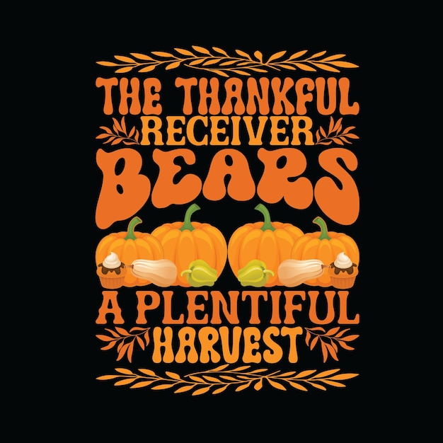 Thanksgiving t shirt typography vector design