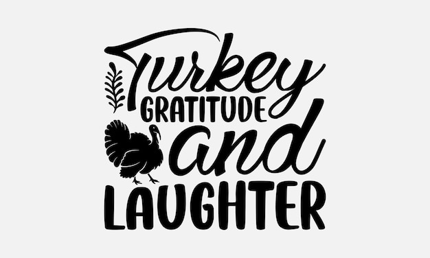 Thanksgiving Tshirt Design Thanksgiving Quotes File Calligraphy Graphic Design