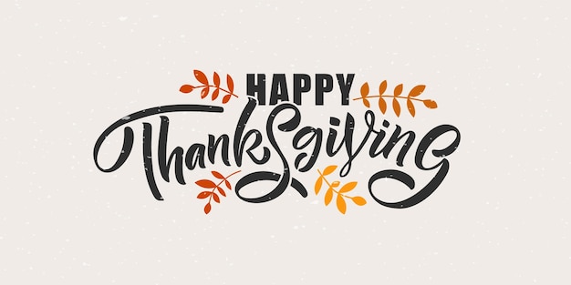 Vector thanksgiving typography hand drawn poster celebration quote happy thanksgiving on textured backgroun