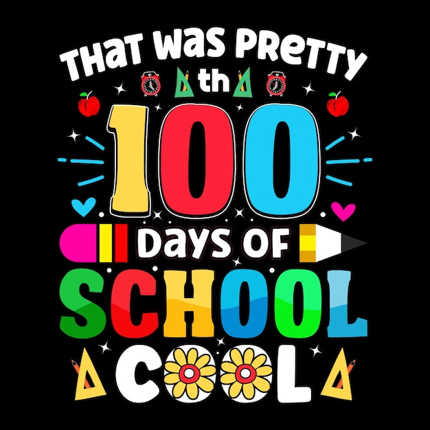 Vector that was pretty 100 days of school cool t-shirt design