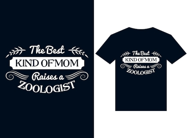 가장 좋은 종류의 엄마는 동물학자 티셔츠 디자인 타이포그래피 벡터 일러스트레이션 파일을 키웁니다.