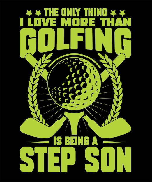 Вектор the_only_thing_i_love_more_than_golfing