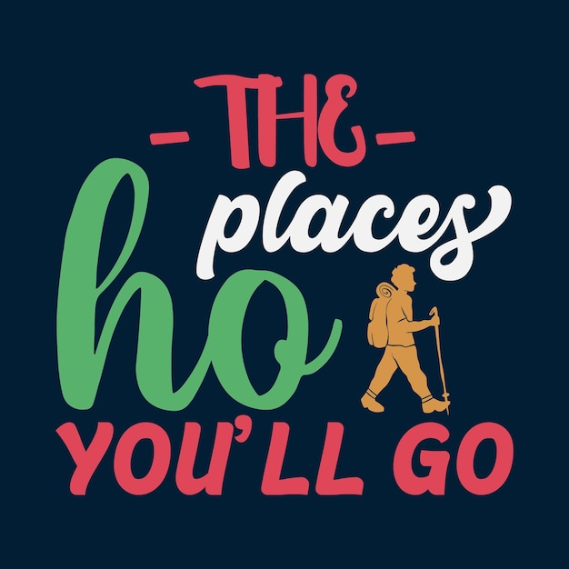 Places Ho You'll Go Camping T 셔츠 디자인