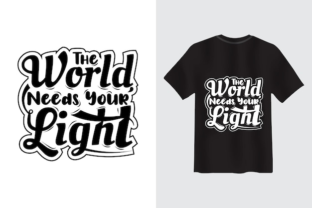 Миру нужна ваша легкая мотивационная футболка quote typography design