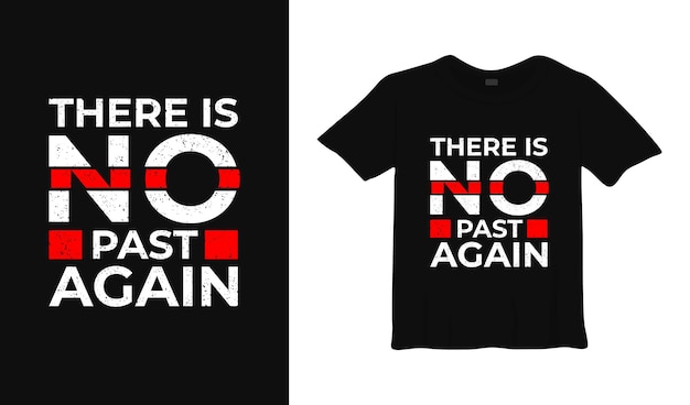 there is no past again typography tshirt design