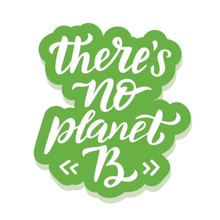 Vector there is no planet b - ecology sticker with slogan. vector illustration isolated on white background. motivational ecology quote suitable for posters, t shirt design, sticker emblem, tote bag print