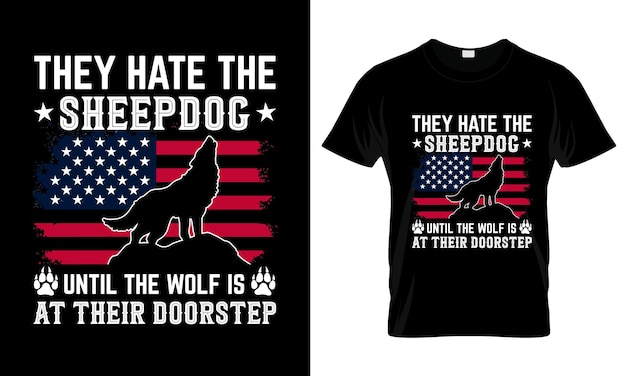 They Hate The Sheep Dog Until The Wolf Is colorful Graphic TShirt Wolf TShirt Design