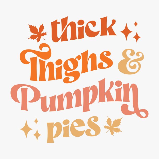 Thick thighs amppumpkin pies retro design for print