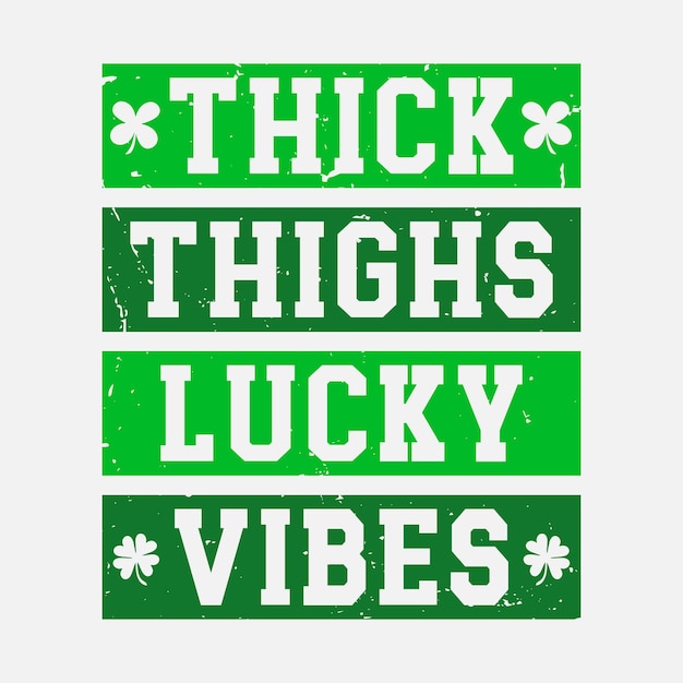 Thick thighs lucky vibes brush t-shirt design st patrick's day t-shirt design