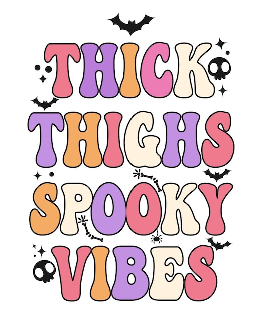 Thick Thighs Spooky Vibes