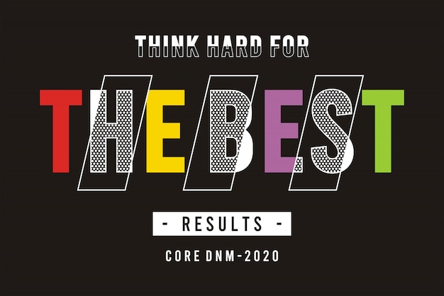 Vector think hard for the best results typography