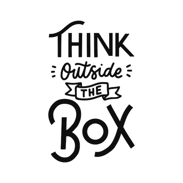 Think Outside The Box Hand Lettering Quote