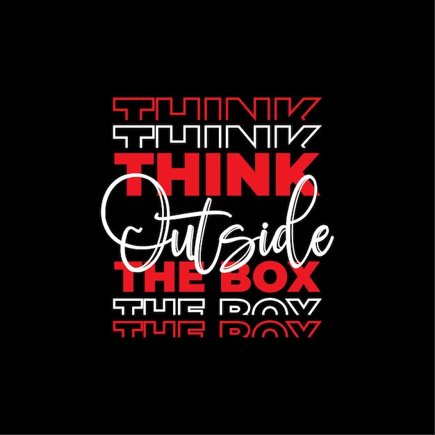 Think outside the box modern typography t shirt design