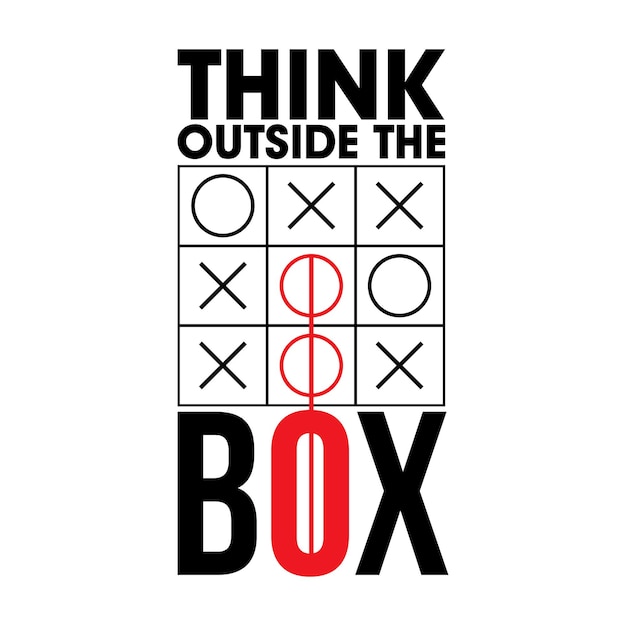 Think outside the box. motivational quote. think outside the box typography quotes vector