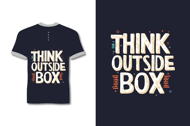 Vector think outside the box t shirt design