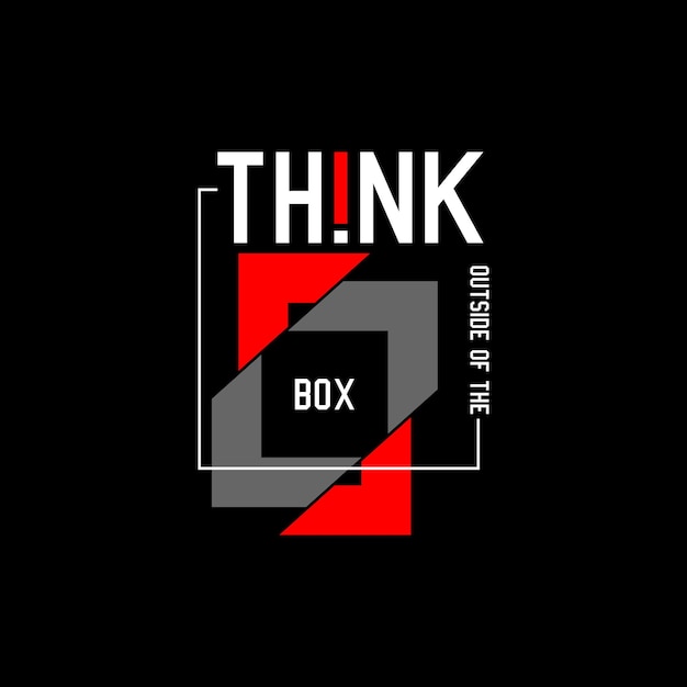 think outside of the box vector illustration typography t shirt design