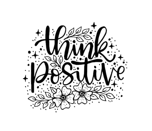 Think positive, Hand lettering typography poster