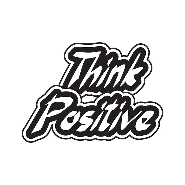 Think positive motivational and inspirational lettering typography text effect t shirt design