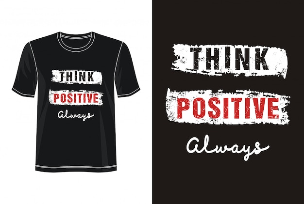 Vector think positive typography for print t shirt