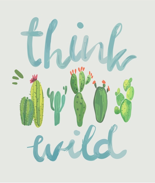 Vector think wild slogan with cactus illustration