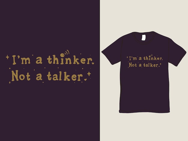 Vector thinker not a talker tee shirt and illustration