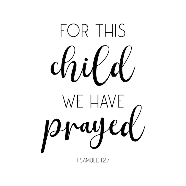 Vector for this child we have prayed bible verse christian quote nursery sign vector illustration