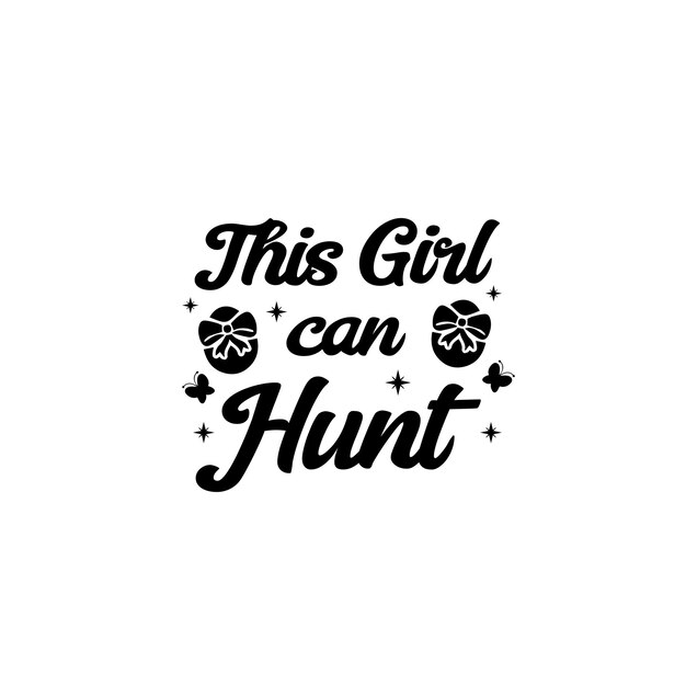 This Girl Can Hunt Easter Svg Spring Svg Easter Holidays