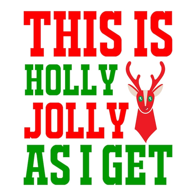 This is Holly Jolly As I Get text christmas quote retro wavy typography sublimation svg on white bac