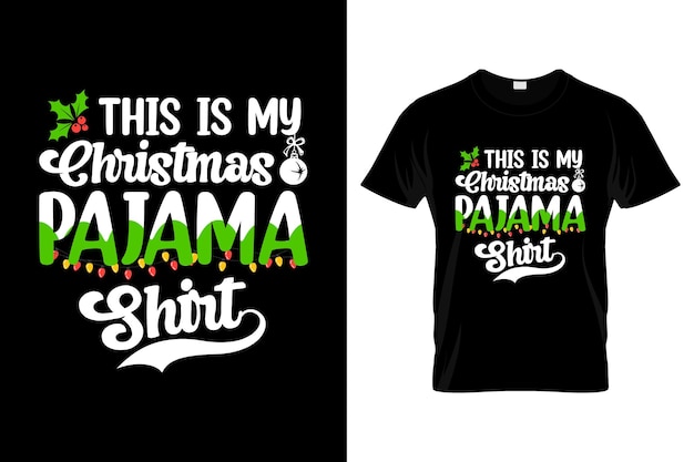 This is my christmas pajama shirt Christmas T-shirt Design