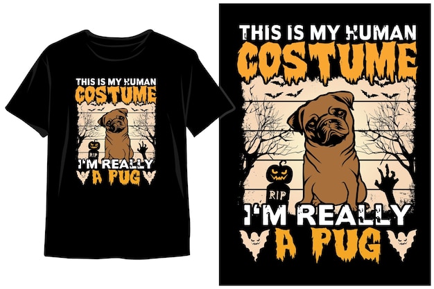 This is My Human Costume I'm Really A Pug Vintage Halloween T-shirt design. Halloween vector