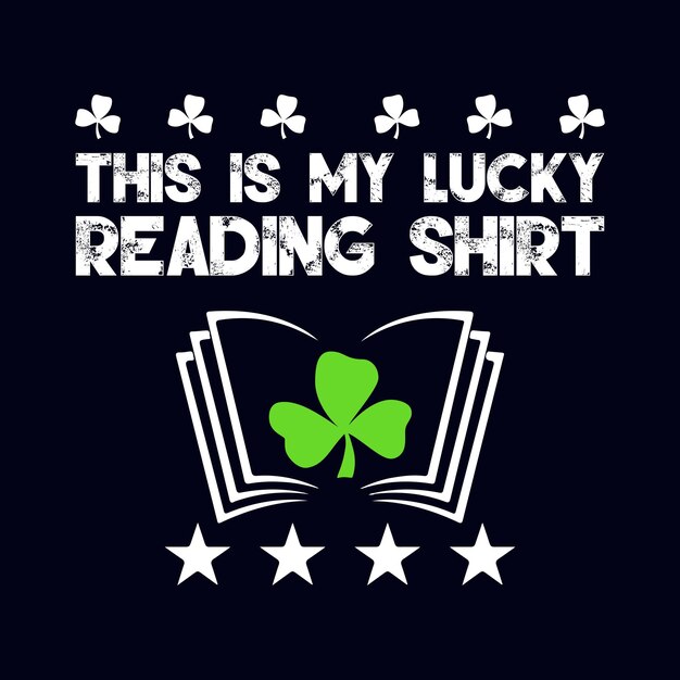 これは私の幸運な読書シャツ聖パトリックの日の引用ベクトルTシャツのデザインです