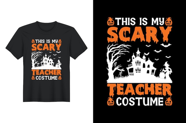 This Is My Scary Teacher Costume, Halloween T Shirt Design