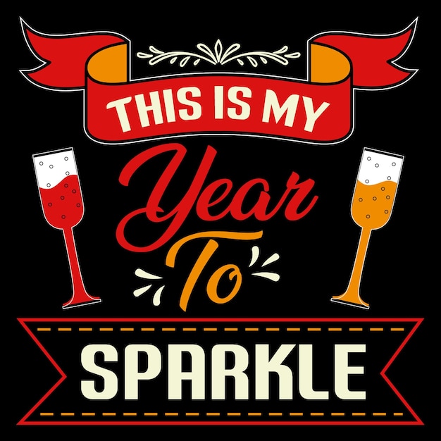 This Is My Year To Sparkle 타이포그래피 티셔츠