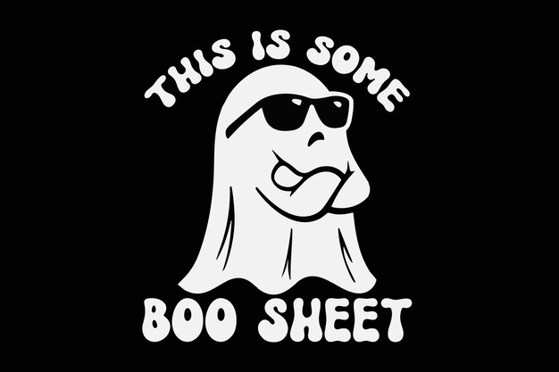 Vector this is some boo sheet funny halloween ghost tshirt design