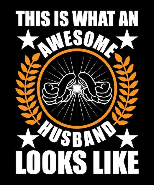 This Is What An Awesome Husband Looks Like Tshirt Design