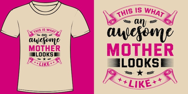 This is what an awesome mother looks like typography mothers day quotes t shirt design