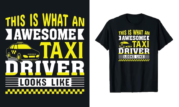이것이 멋진 택시 운전자의 모습입니다. 택시운전자 타이포그래피 티셔츠 디자인 템플릿