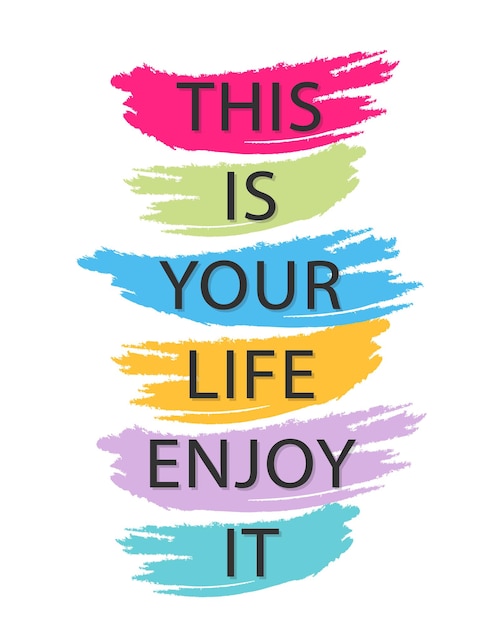 Vector this is your life enjoy it creative quote vector typography concept