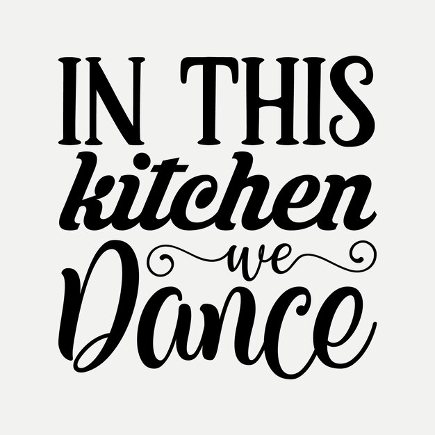 In this kitchen we dance