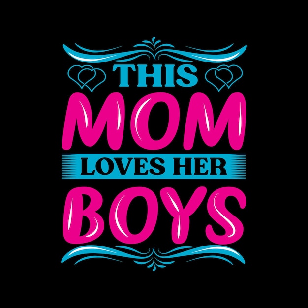 This Mom Loves Her Boys T-shirt Design