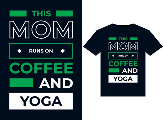 This Mom Runs On Coffee And Yoga 일러스트레이션은 인쇄용 티셔츠 디자인을 위한 것입니다.