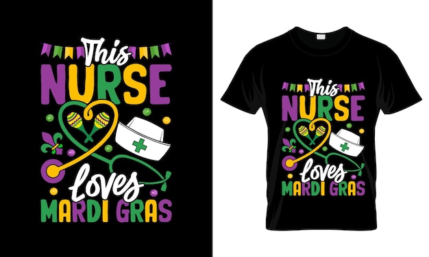 This Nurse Loves Mardi Gras colorful Graphic TShirt Mardi Gras Day TShirt Design