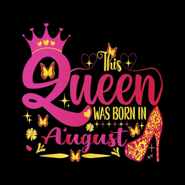 Vector this queen was born in august